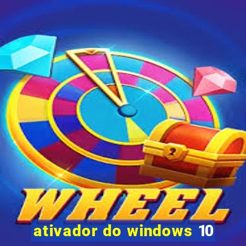 ativador do windows 10